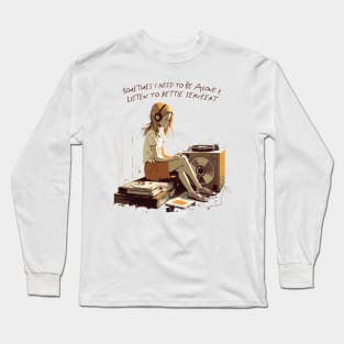 Sometimes I Need To Be Alone & Listen To Bettie Serveert Long Sleeve T-Shirt